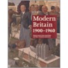 Modern Britain 1900-1960 door Ted Gott