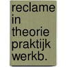 Reclame in theorie praktijk werkb. door Venhuis