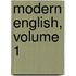 Modern English, Volume 1
