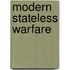 Modern Stateless Warfare