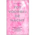 Tot voorbij de nacht