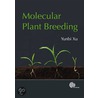 Molecular Plant Breeding by Yunbi Xu