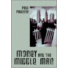 Money And The Middle Man door Paul Paulson