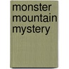 Monster Mountain Mystery door Barbara Ann Philleo