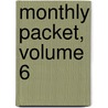 Monthly Packet, Volume 6 door Onbekend