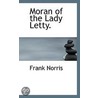Moran Of The Lady Letty. door Frank Norris