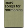 More Songs For Harmonica by William Bay