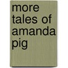 More Tales of Amanda Pig door Jean Van Leeuwen