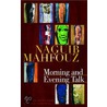 Morning And Evening Talk by Naguib Mahfouz
