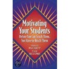 Motivating Your Students door Mccarty