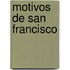 Motivos de San Francisco