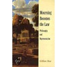 Mourning Becomes The Law door Rose Gillian