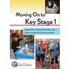 Moving On To Key Stage 1 by Julie Fisher