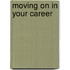 Moving on in Your Career