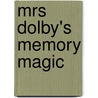 Mrs Dolby's Memory Magic door Karen Dolby