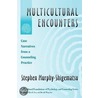 Multicultural Encounters door Stephen Murphy-Shigematsu