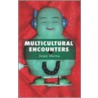 Multicultural Encounters door Sanjay Sharma