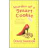 Murder Of A Smart Cookie door Denise Swanson