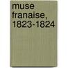 Muse Franaise, 1823-1824 door Modernes Soci T. Des Tex