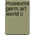 Museums Germ Art World C