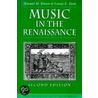 Music In The Renaissance door Theodore E. Brown