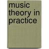 Music Theory In Practice by Unknown