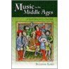 Music in the Middle Ages by Suzanne Lord