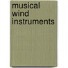 Musical Wind Instruments by Carse