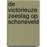 De victorieuze zeeslag op Schoneveld
