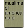 Muslims Of America Ria P door Yvonne Yazbeck Haddad