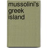Mussolini's Greek Island door Sheila Lecoeur