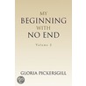 My Beginning With No End door Gloria Pickersgill
