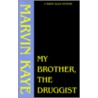 My Brother, the Druggist door Marvin Kaye