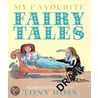 My Favourite Fairy Tales door Tony Ross