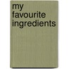 My Favourite Ingredients door Skye Gyngell