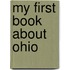 My First Book about Ohio