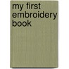 My First Embroidery Book by Winky Cherry