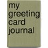 My Greeting Card Journal
