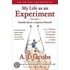 My Life As an Experiment