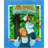 My Mother Talks To Trees door Doris Gove