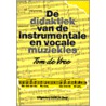 De didaktiek van de instrumentale en vocale muziekles by T. de Vree