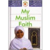 My Muslim Faith Big Book door Khadijah Knight
