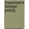 Myanmar's Foreign Policy by Jurgen Haacke