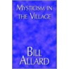 Mysticism In The Village door Bill Allard