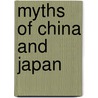 Myths Of China And Japan door Donald MacKenzie