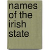 Names Of The Irish State by Frederic P. Miller
