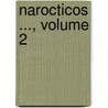 Narocticos ..., Volume 2 door Camilo Castelo Branco