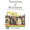 Narratives Of Resistance door Brian Meeks