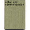 Nation And Commemoration door Lynette P. Spillman