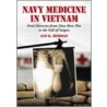 Navy Medicine in Vietnam door Jan K. Herman